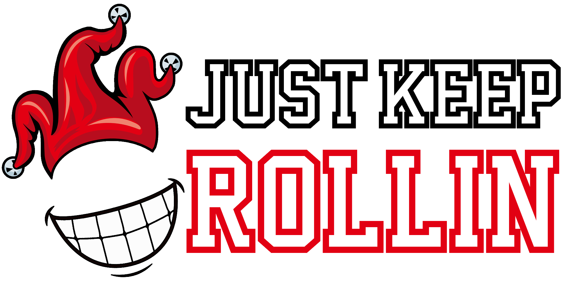 Just Keep Rollin